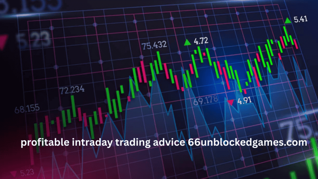 profitable intraday trading advice 66unblockedgames.com — Practical Rules for Consistent Day Trading Success profitable intraday trading advice 66unblockedgames.com