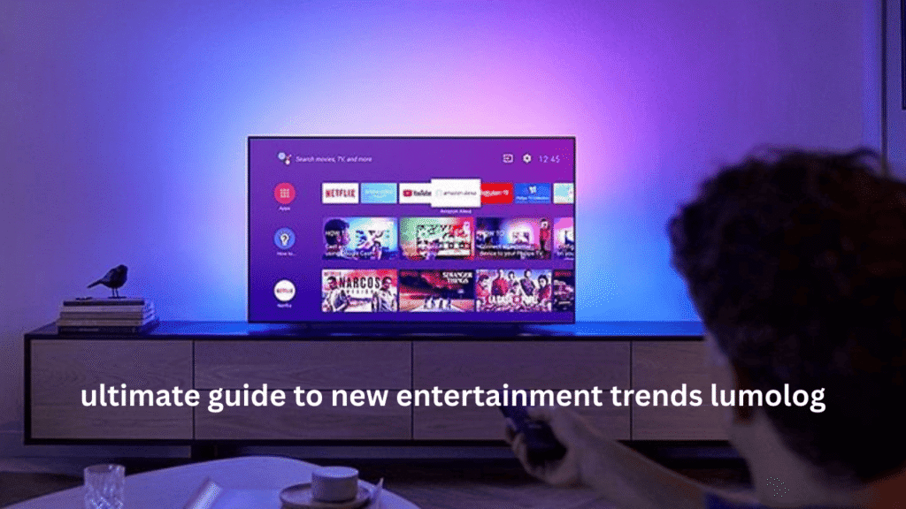 ultimate guide to new entertainment trends lumolog: a practical roadmap for creators and audiences ultimate guide to new entertainment trends lumolog
